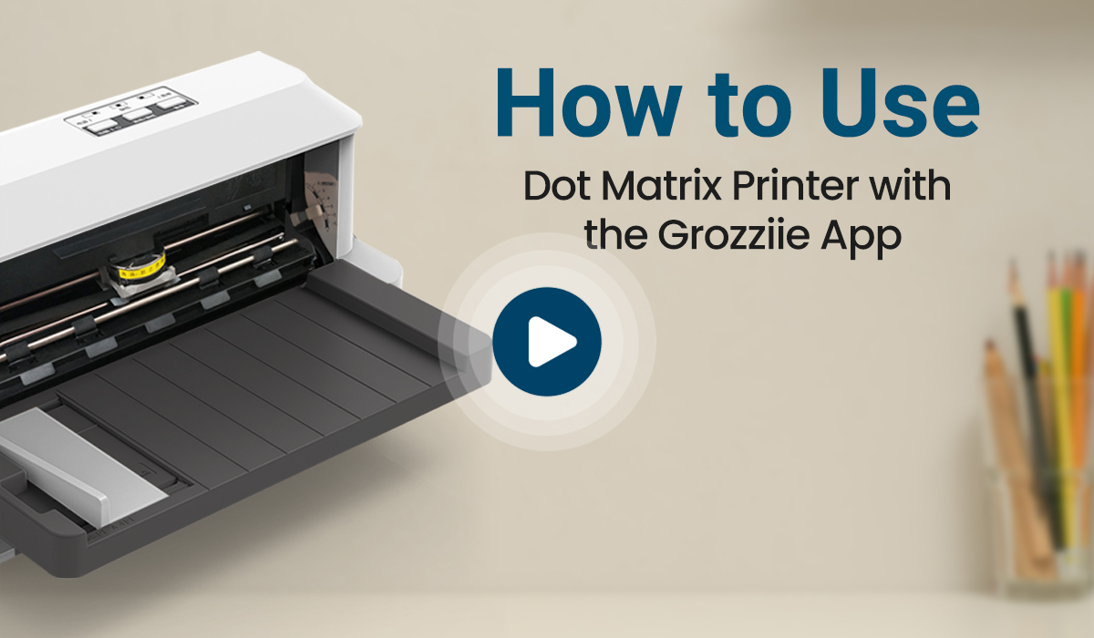 How-to-Use-Dot-Matrix-Printer-with-the-Grozziie-App